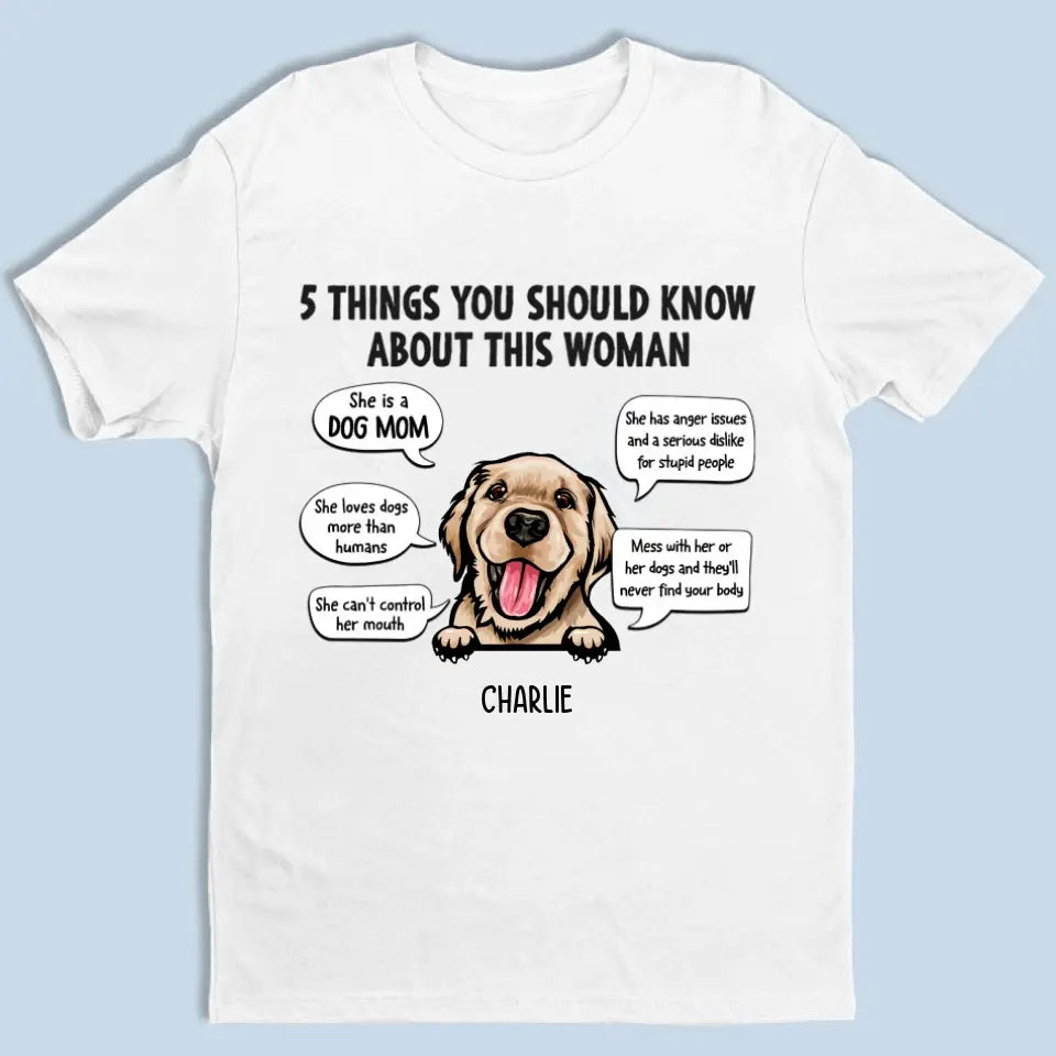 Five Things You Should Know About This Woman - Personalized Unisex T-shirt, Sweatshirt, Hoodie - Gifts For Dog Lovers