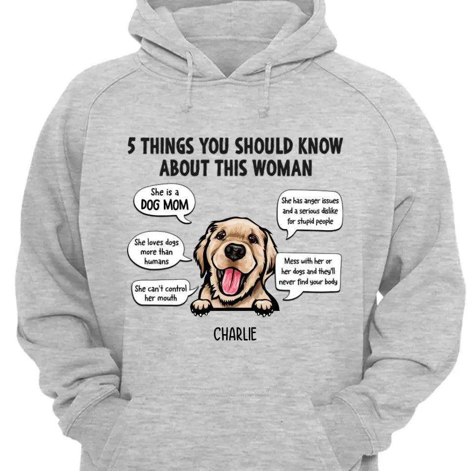 Five Things You Should Know About This Woman - Personalized Unisex T-shirt, Sweatshirt, Hoodie - Gifts For Dog Lovers