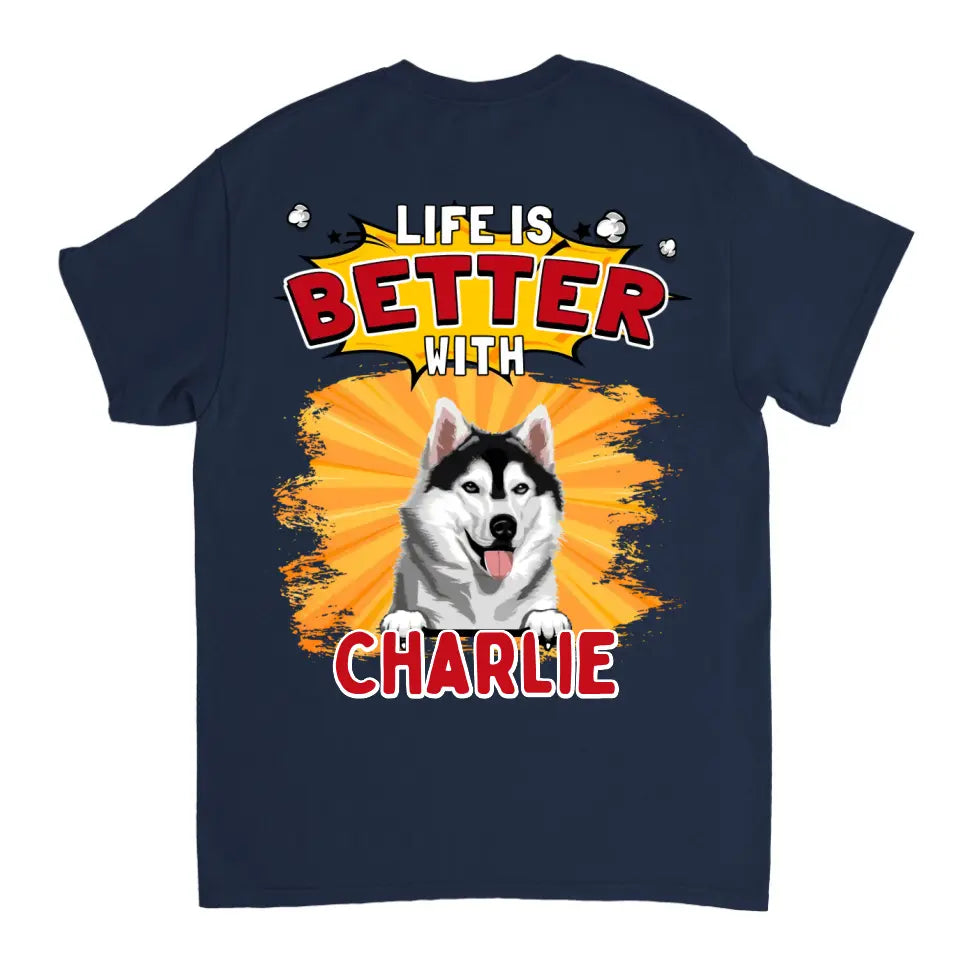 La vida es mejor con el perro - Camiseta, sudadera, sudadera con capucha unisex personalizada - Regalos para los amantes de los perros
