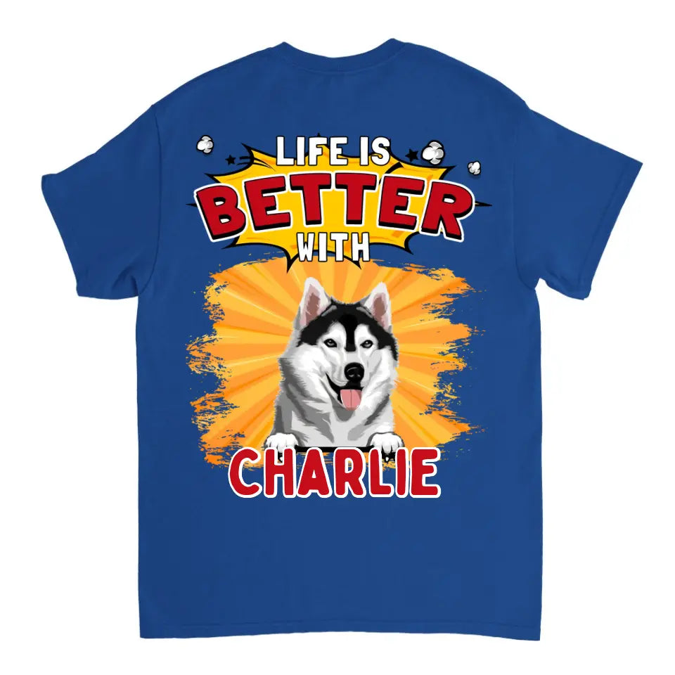 La vida es mejor con el perro - Camiseta, sudadera, sudadera con capucha unisex personalizada - Regalos para los amantes de los perros