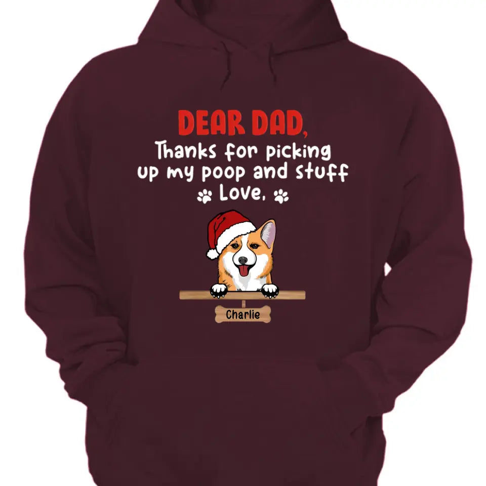 Dear Dad, Thank You For Picking Up - Dog Personalized Custom Unisex T-shirt, Hoodie, Sweatshirt - Christmas Gift For Pet Owners, Pet Lovers