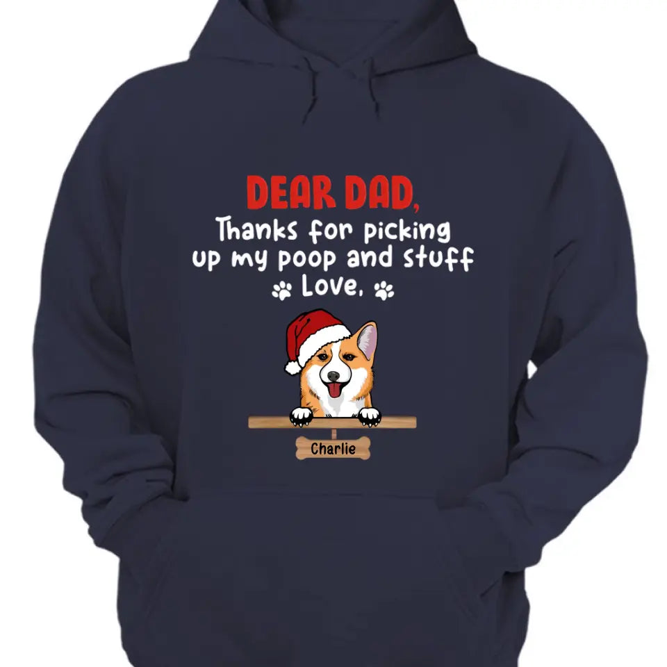 Dear Dad, Thank You For Picking Up - Dog Personalized Custom Unisex T-shirt, Hoodie, Sweatshirt - Christmas Gift For Pet Owners, Pet Lovers