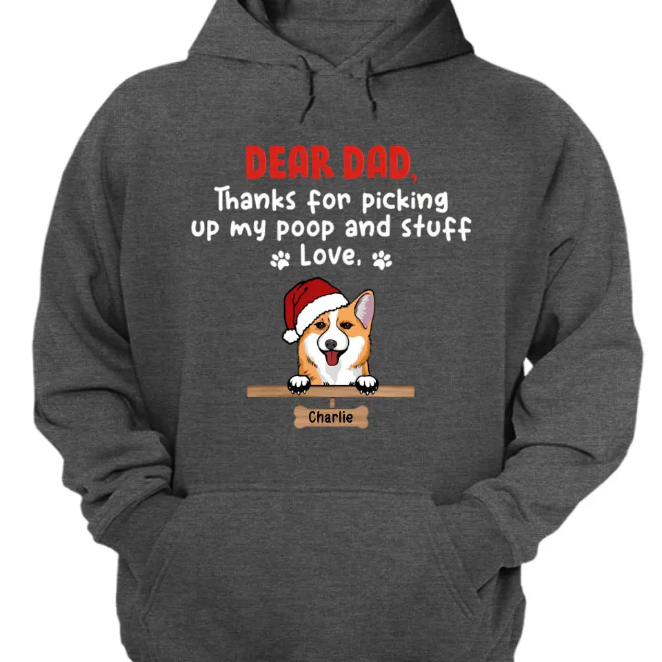 Dear Dad, Thank You For Picking Up - Dog Personalized Custom Unisex T-shirt, Hoodie, Sweatshirt - Christmas Gift For Pet Owners, Pet Lovers