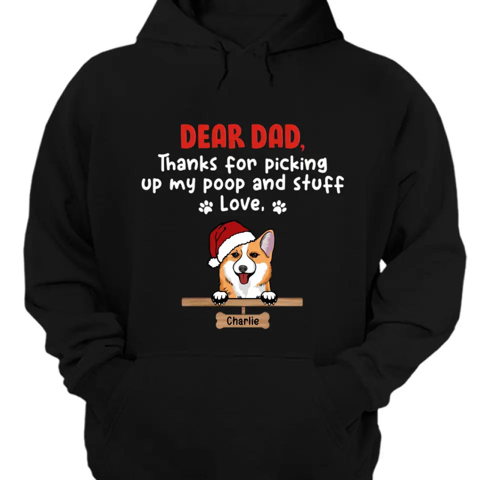 Dear Dad, Thank You For Picking Up - Dog Personalized Custom Unisex T-shirt, Hoodie, Sweatshirt - Christmas Gift For Pet Owners, Pet Lovers