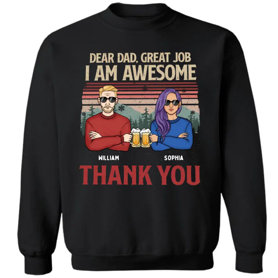 Lieber Papa, wir sind großartig, danke – personalisiertes Unisex-T-Shirt, Kapuzenpullover, Sweatshirt – Weihnachtsgeschenk für Papa, Papa