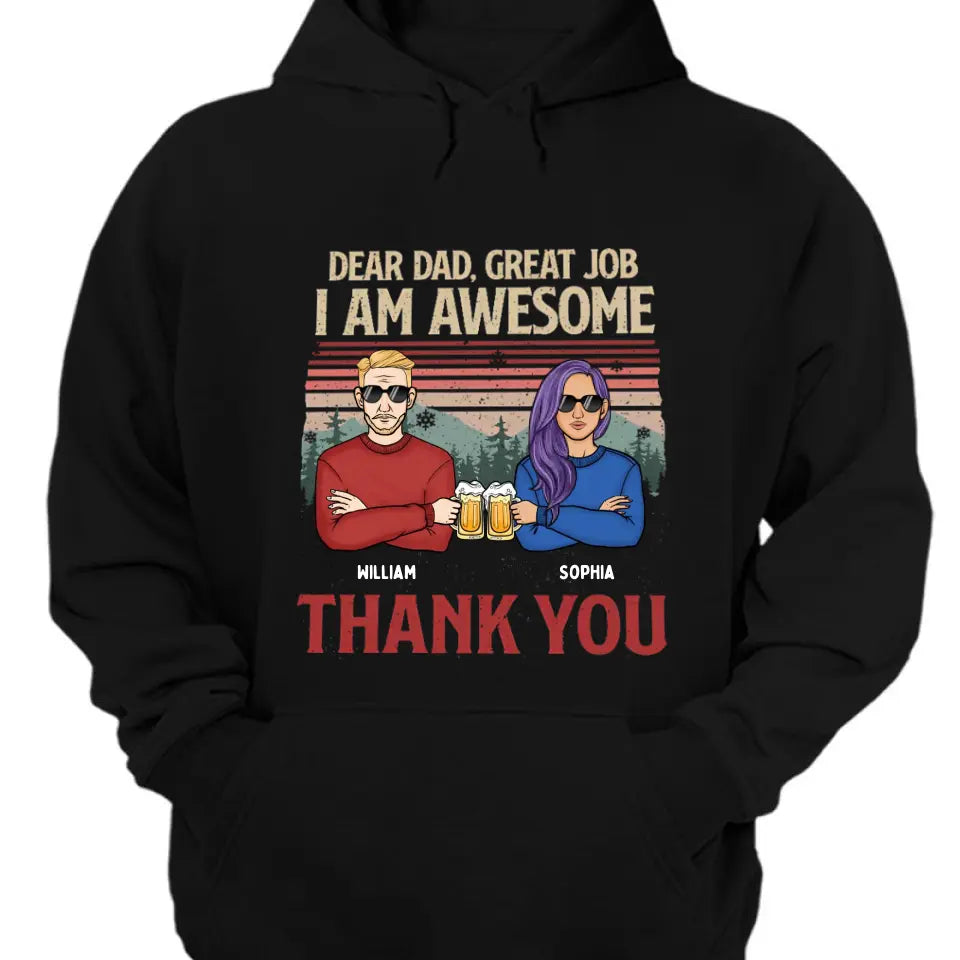 Lieber Papa, wir sind großartig, danke – personalisiertes Unisex-T-Shirt, Kapuzenpullover, Sweatshirt – Weihnachtsgeschenk für Papa, Papa