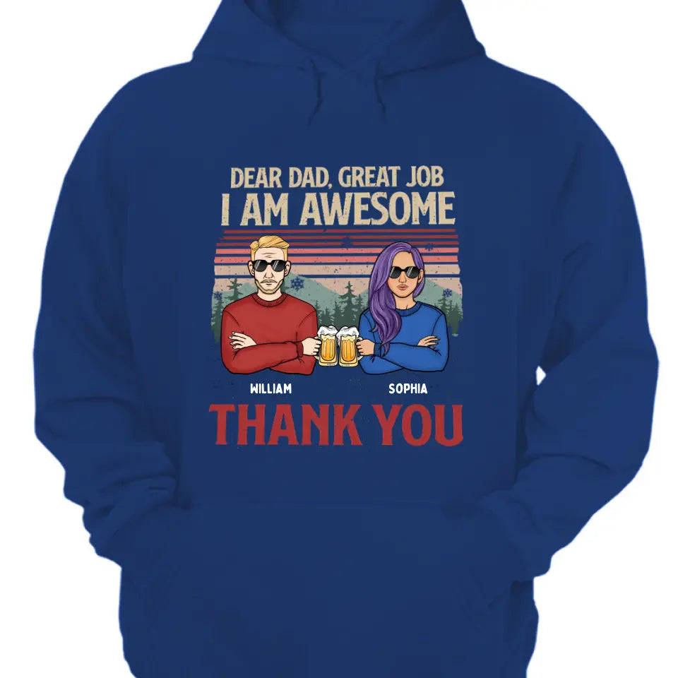 Lieber Papa, wir sind großartig, danke – personalisiertes Unisex-T-Shirt, Kapuzenpullover, Sweatshirt – Weihnachtsgeschenk für Papa, Papa