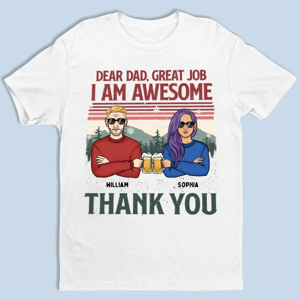 Lieber Papa, wir sind großartig, danke – personalisiertes Unisex-T-Shirt, Kapuzenpullover, Sweatshirt – Weihnachtsgeschenk für Papa, Papa