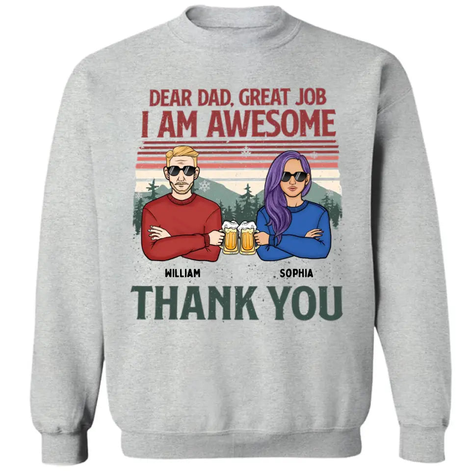 Lieber Papa, wir sind großartig, danke – personalisiertes Unisex-T-Shirt, Kapuzenpullover, Sweatshirt – Weihnachtsgeschenk für Papa, Papa