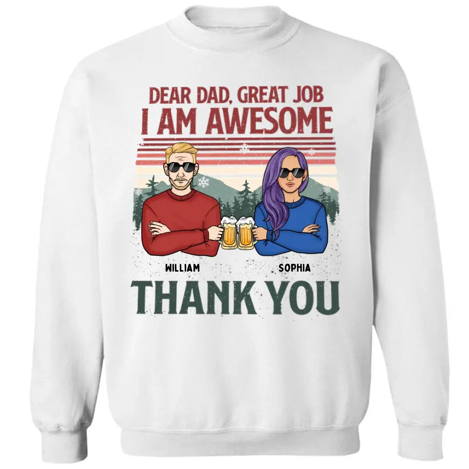 Lieber Papa, wir sind großartig, danke – personalisiertes Unisex-T-Shirt, Kapuzenpullover, Sweatshirt – Weihnachtsgeschenk für Papa, Papa