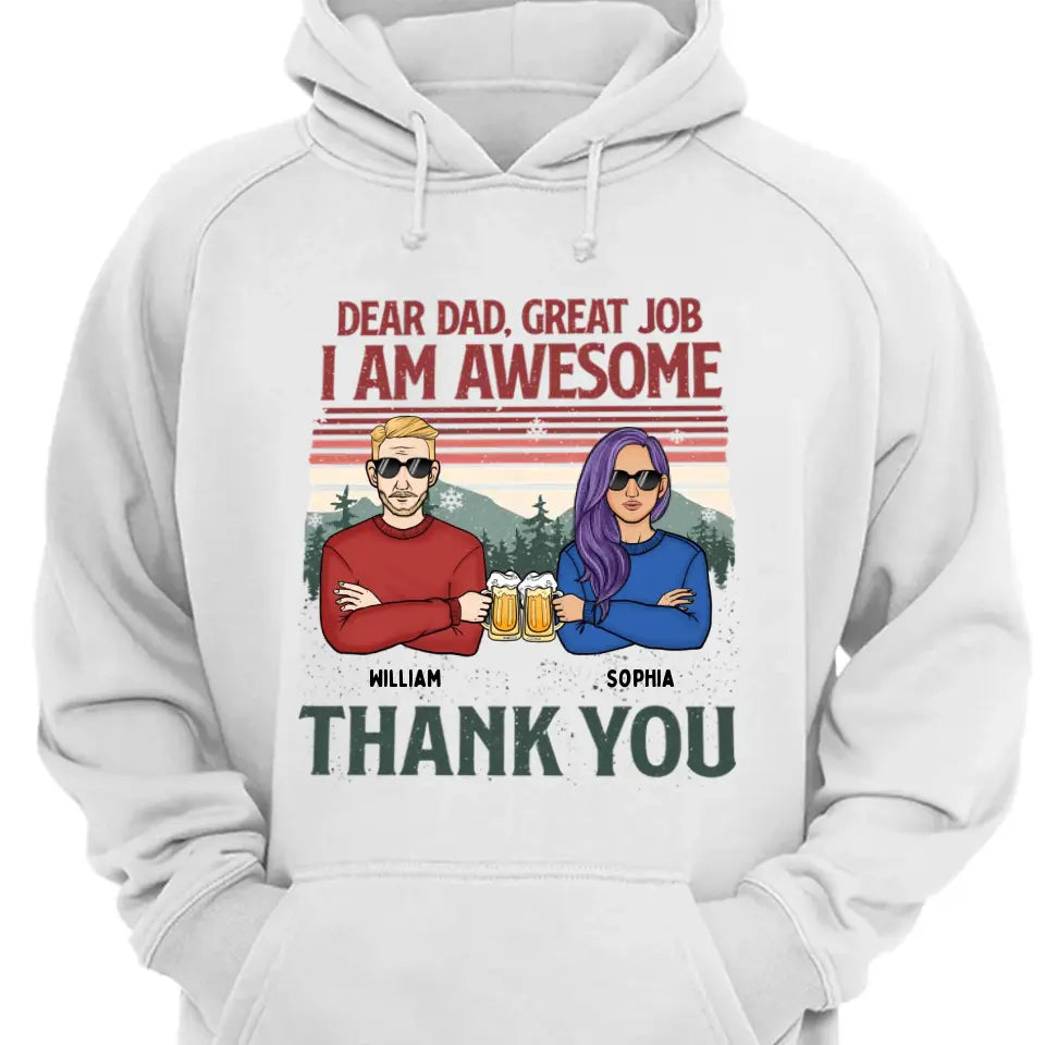 Lieber Papa, wir sind großartig, danke – personalisiertes Unisex-T-Shirt, Kapuzenpullover, Sweatshirt – Weihnachtsgeschenk für Papa, Papa