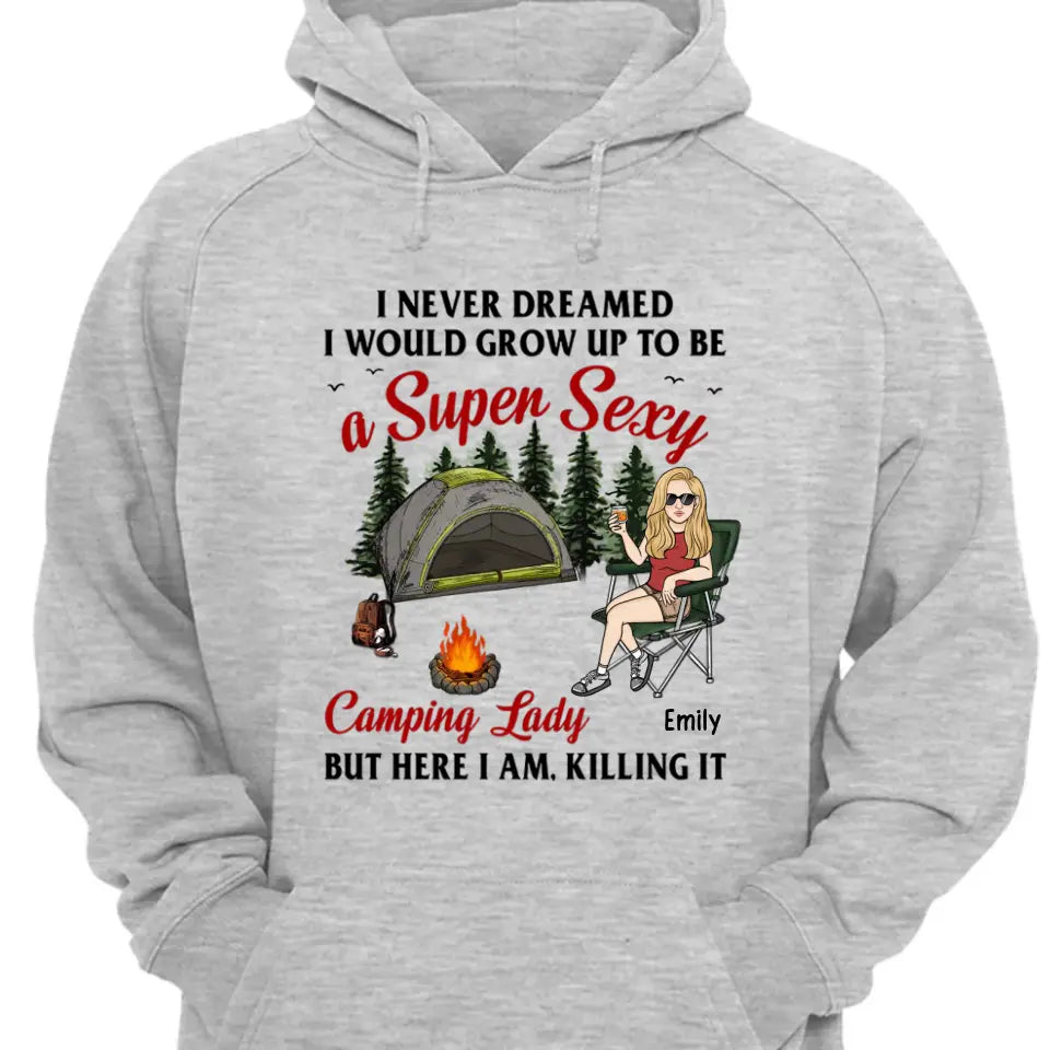 Super Sexy Camping Lady Killing It - Camiseta unisex personalizada, sudadera con capucha y sudadera