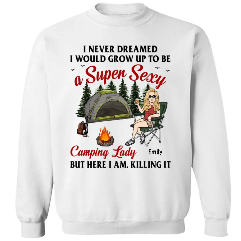 Super Sexy Camping Lady Killing It - Camiseta unisex personalizada, sudadera con capucha y sudadera