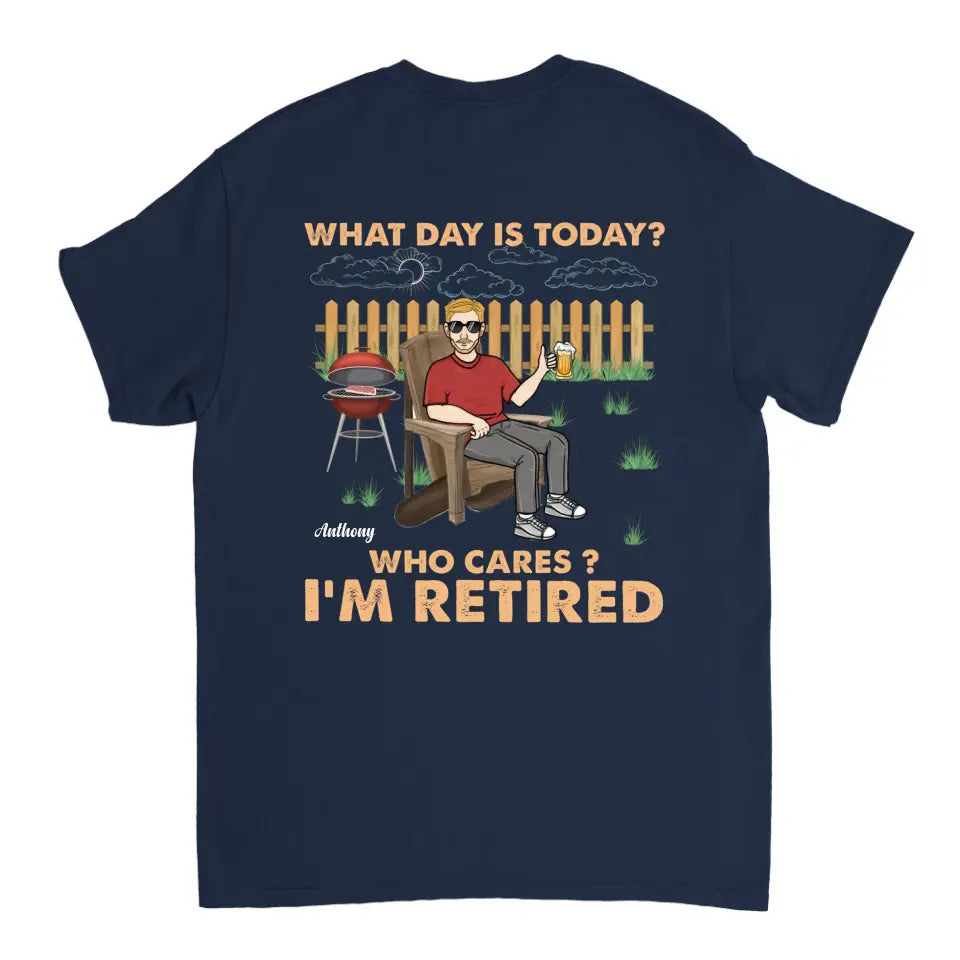 Retro What Day Is Today Who Cares - Regalo de jubilación - Camiseta personalizada, sudadera con capucha, sudadera