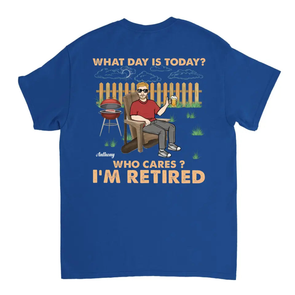 Retro What Day Is Today Who Cares - Regalo de jubilación - Camiseta personalizada, sudadera con capucha, sudadera
