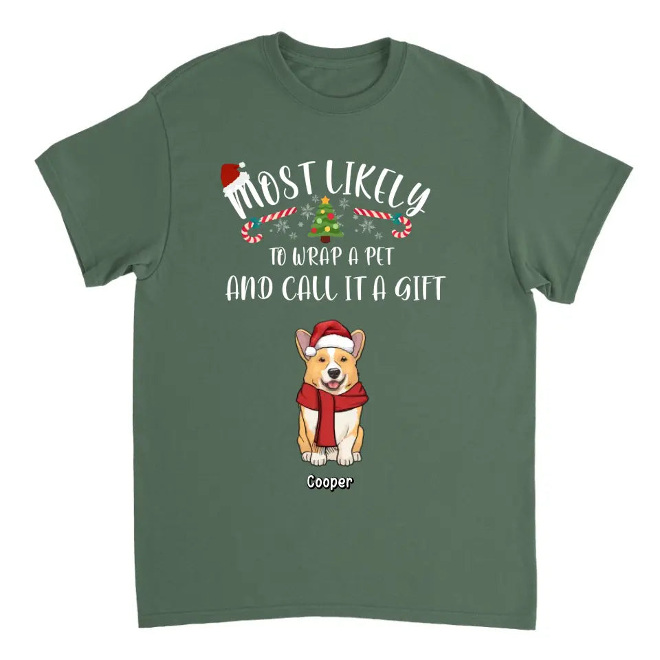 Am wahrscheinlichsten werden Haustiere verpackt und als Geschenk bezeichnet – personalisiertes Unisex-T-Shirt, Kapuzenpullover, Sweatshirt – Weihnachtsgeschenk für Haustierliebhaber