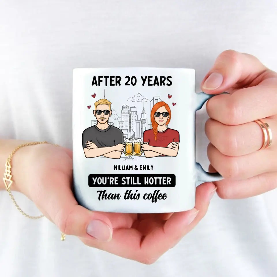 Después de años eres más caliente que el café - Taza personalizada - Regalos para pareja