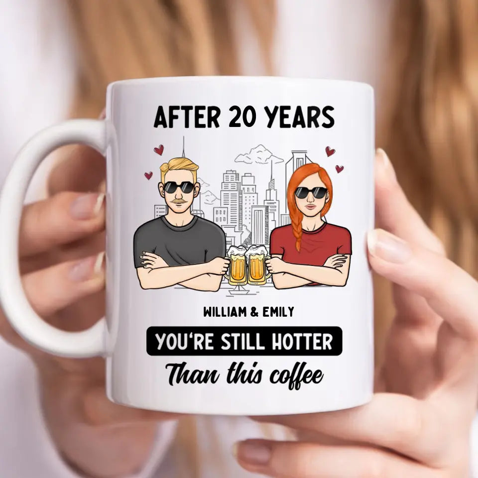 Después de años eres más caliente que el café - Taza personalizada - Regalos para pareja