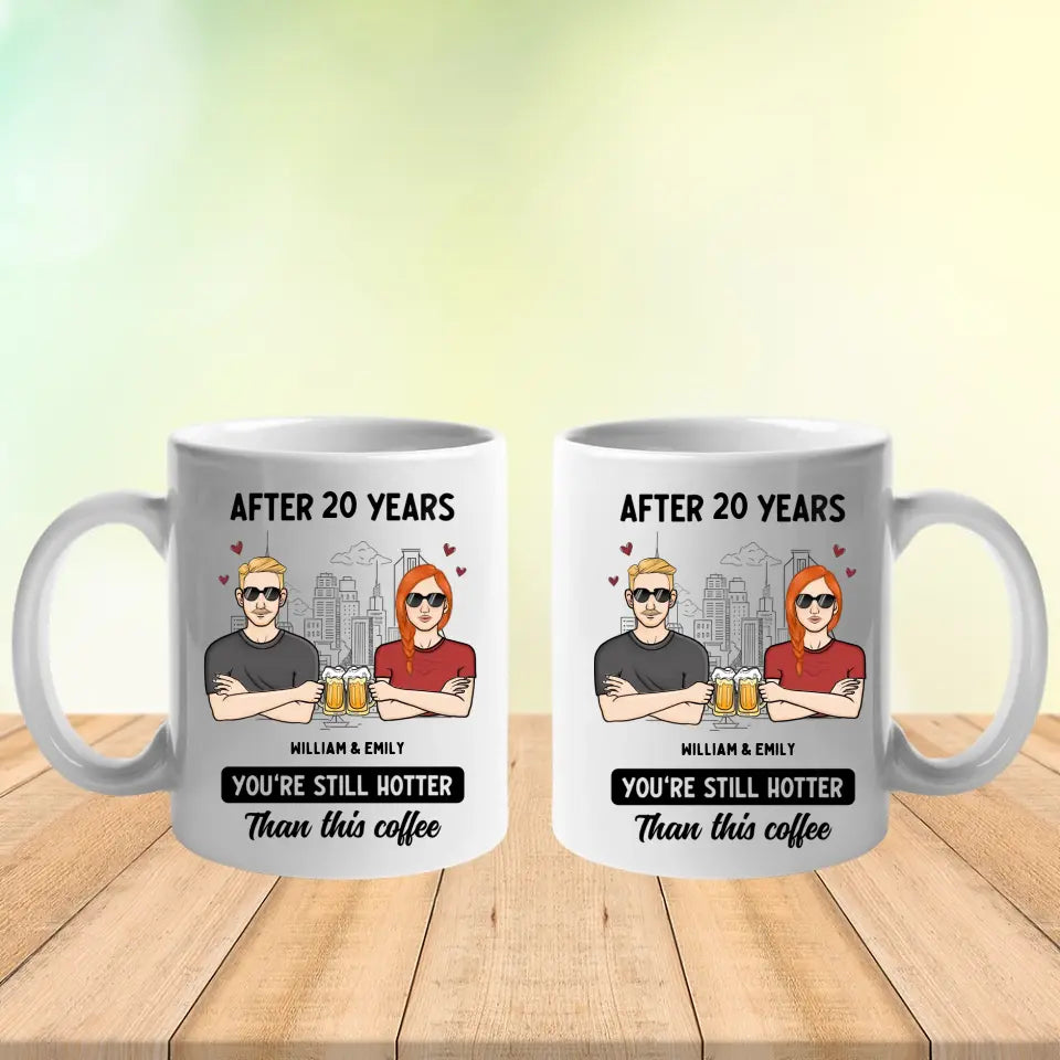 Después de años eres más caliente que el café - Taza personalizada - Regalos para pareja