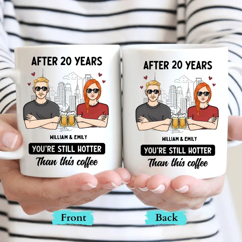 Después de años eres más caliente que el café - Taza personalizada - Regalos para pareja