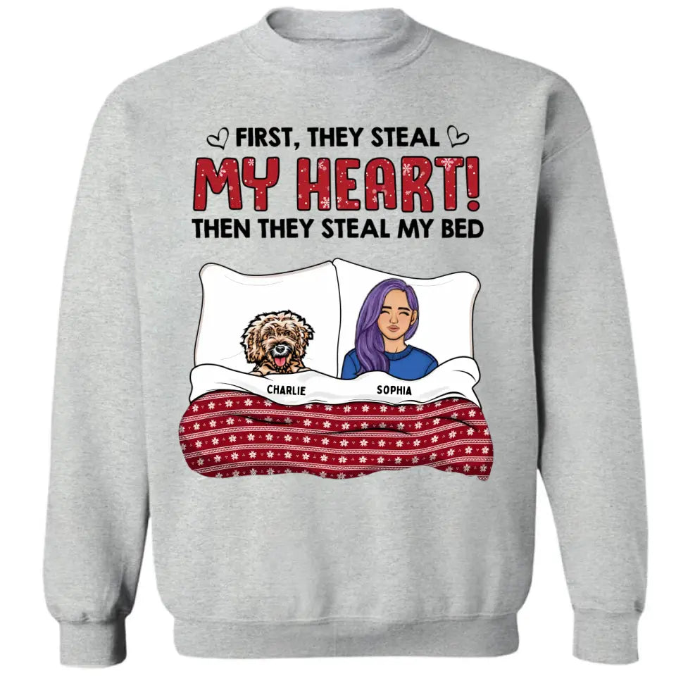 First They Steal My Heart, Then They Steal My Bed - Personalized Unisex T-shirt, Sweatshirt, Hoodie - Christmas Gift For Pet Lovers