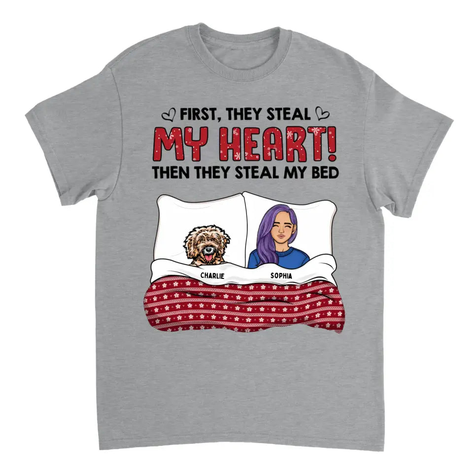 First They Steal My Heart, Then They Steal My Bed - Personalized Unisex T-shirt, Sweatshirt, Hoodie - Christmas Gift For Pet Lovers
