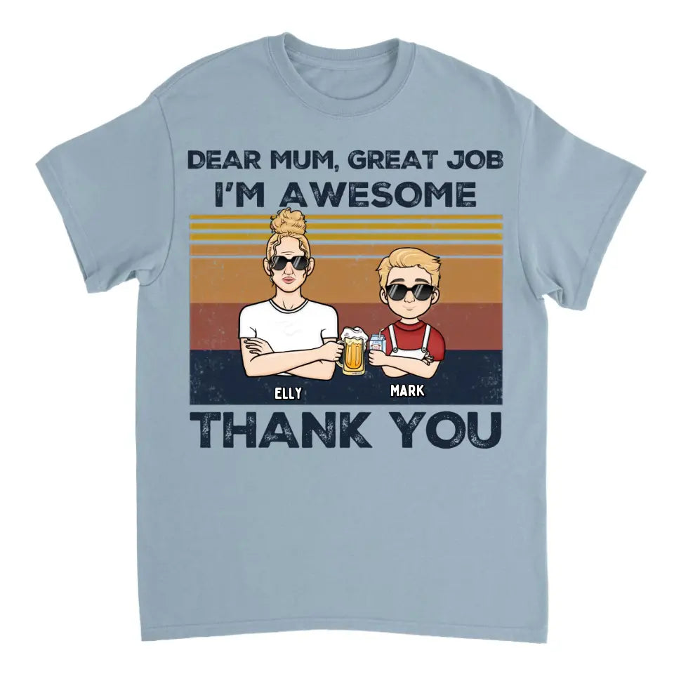 Dear Mum We're Awesome Thank You Kid Version - Personalized Unisex T-shirt, Hoodie, Sweatshirt - Gift For Mom, Mum, Mama