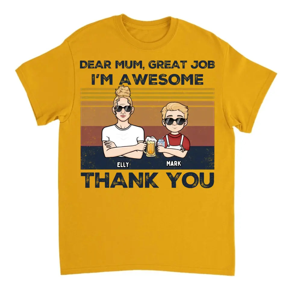 Dear Mum We're Awesome Thank You Kid Version - Personalized Unisex T-shirt, Hoodie, Sweatshirt - Gift For Mom, Mum, Mama
