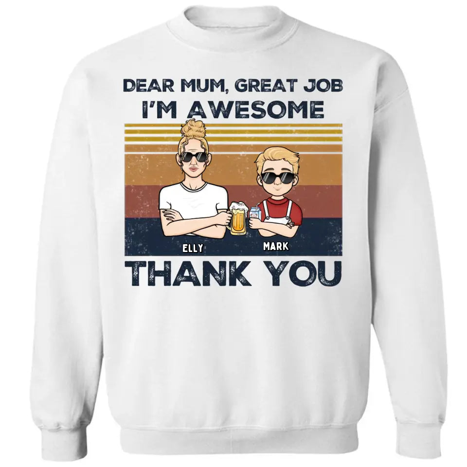Dear Mum We're Awesome Thank You Kid Version - Personalized Unisex T-shirt, Hoodie, Sweatshirt - Gift For Mom, Mum, Mama