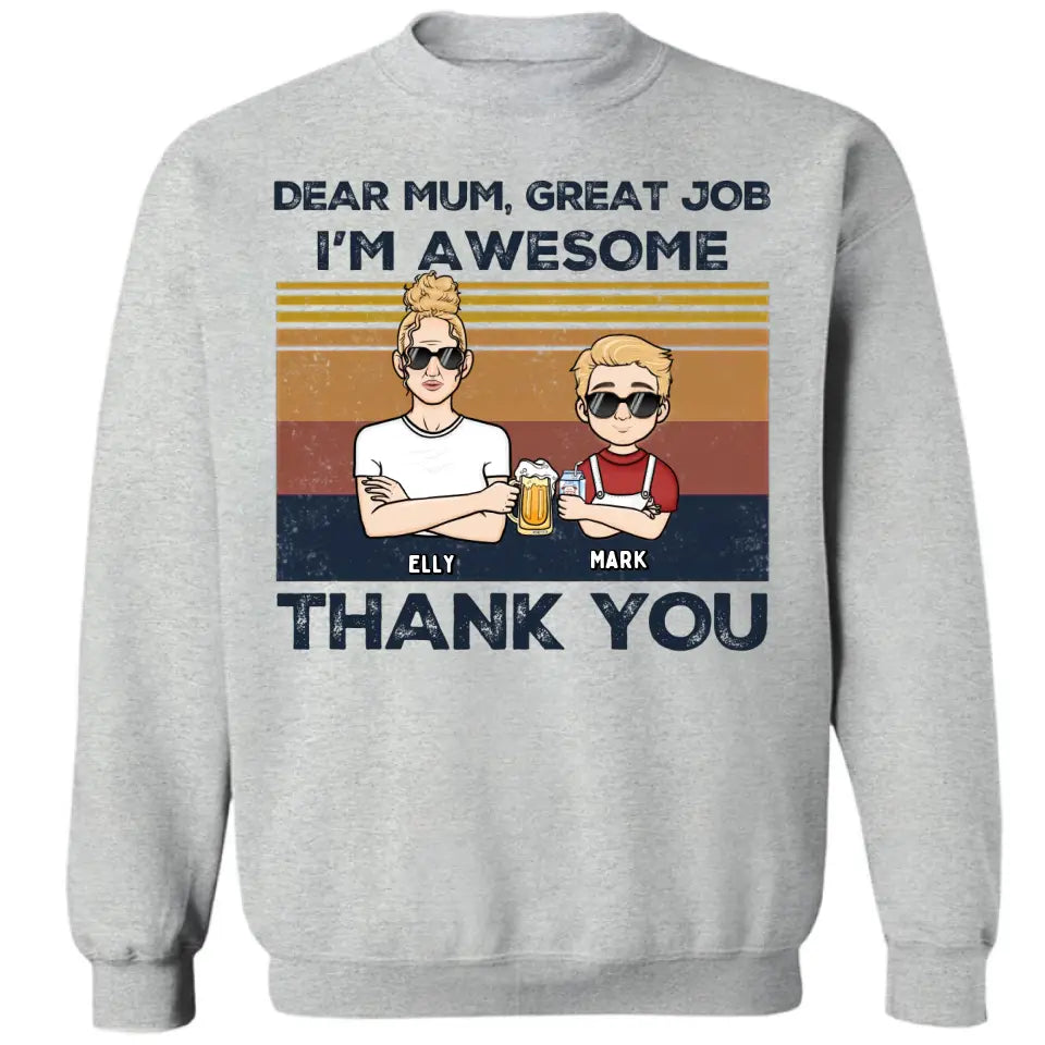 Dear Mum We're Awesome Thank You Kid Version - Personalized Unisex T-shirt, Hoodie, Sweatshirt - Gift For Mom, Mum, Mama