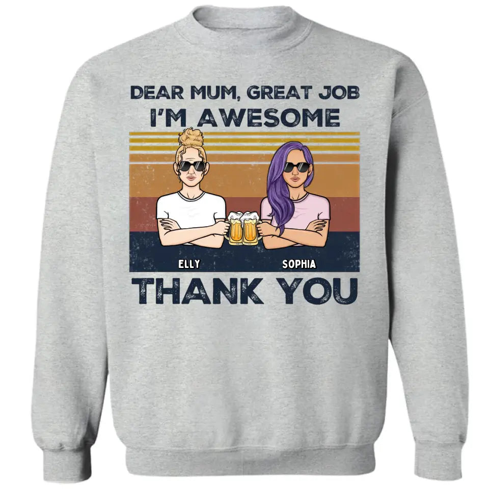 Dear Mum We're Awesome Thank You Full Version - Personalized Unisex T-shirt, Hoodie, Sweatshirt - Gift For Mom, Mum, Mama
