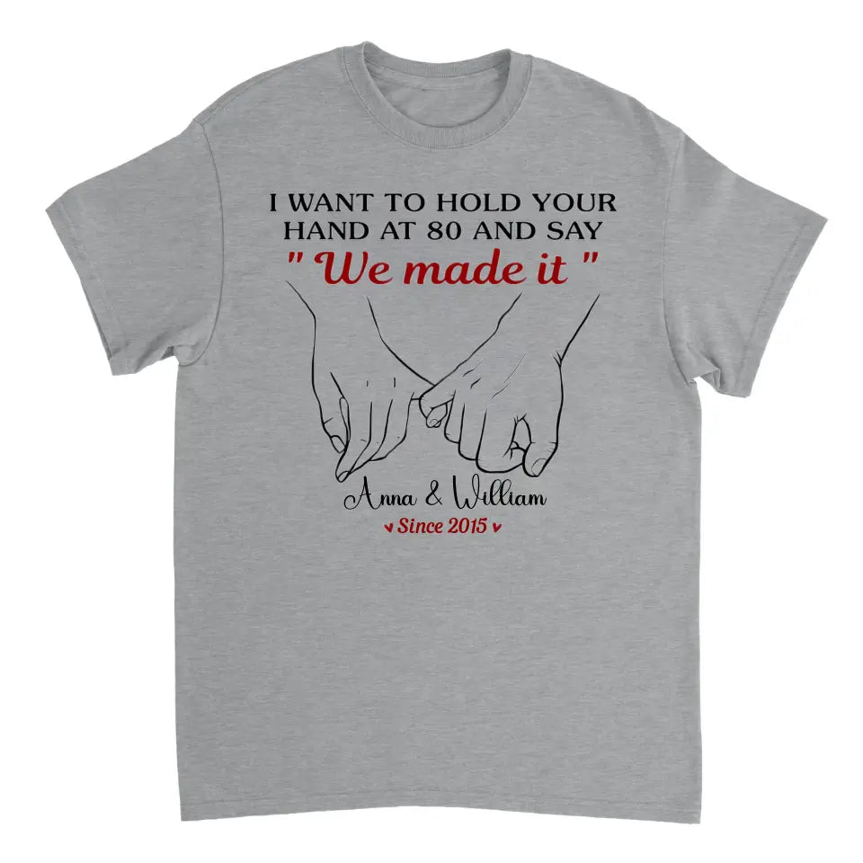 Ich möchte deine Hand für immer halten – Paar personalisiertes, individuelles Unisex-T-Shirt, Kapuzenpullover, Sweatshirt – Geschenk für Ehemann, Ehefrau, Jahrestag