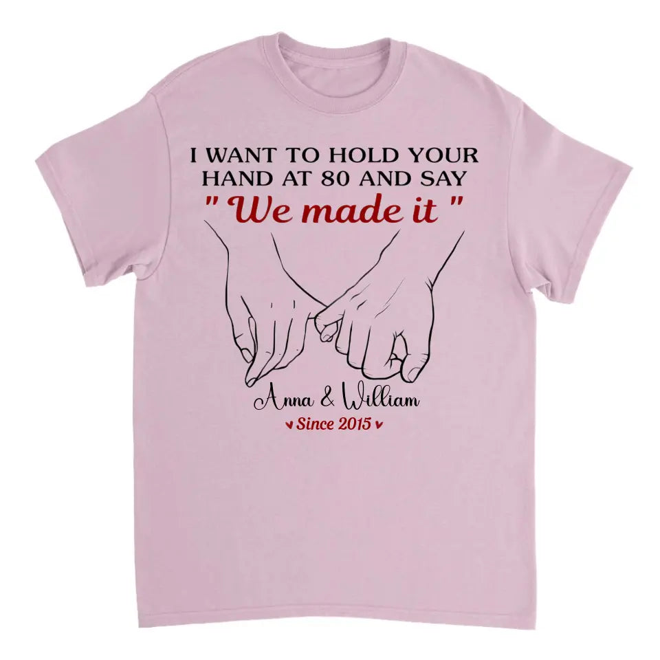 Ich möchte deine Hand für immer halten – Paar personalisiertes, individuelles Unisex-T-Shirt, Kapuzenpullover, Sweatshirt – Geschenk für Ehemann, Ehefrau, Jahrestag