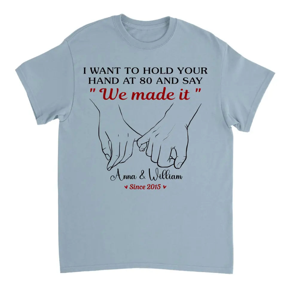 Ich möchte deine Hand für immer halten – Paar personalisiertes, individuelles Unisex-T-Shirt, Kapuzenpullover, Sweatshirt – Geschenk für Ehemann, Ehefrau, Jahrestag