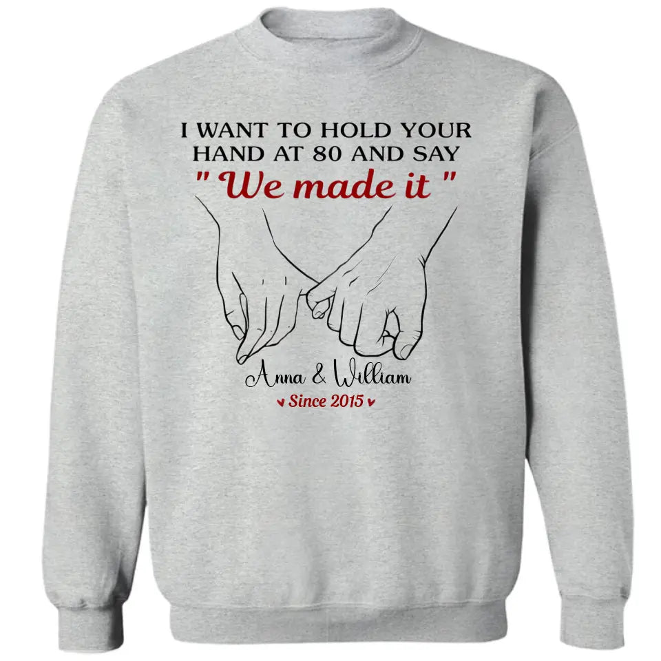 Ich möchte deine Hand für immer halten – Paar personalisiertes, individuelles Unisex-T-Shirt, Kapuzenpullover, Sweatshirt – Geschenk für Ehemann, Ehefrau, Jahrestag