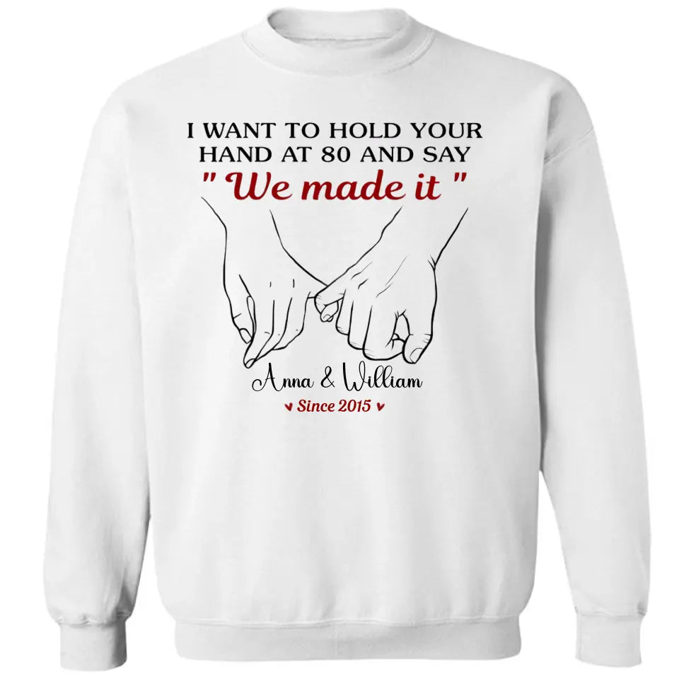 Ich möchte deine Hand für immer halten – Paar personalisiertes, individuelles Unisex-T-Shirt, Kapuzenpullover, Sweatshirt – Geschenk für Ehemann, Ehefrau, Jahrestag