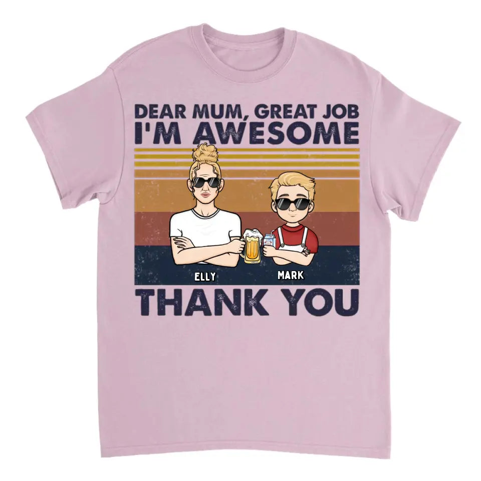 Dear Mom We're Awesome Thank You Kid Version - Personalized Unisex T-shirt, Hoodie, Sweatshirt - Gift For Mom, Mum, Mama