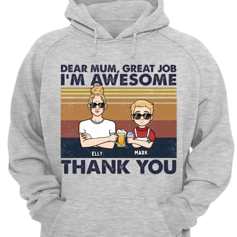 Dear Mom We're Awesome Thank You Kid Version - Personalized Unisex T-shirt, Hoodie, Sweatshirt - Gift For Mom, Mum, Mama