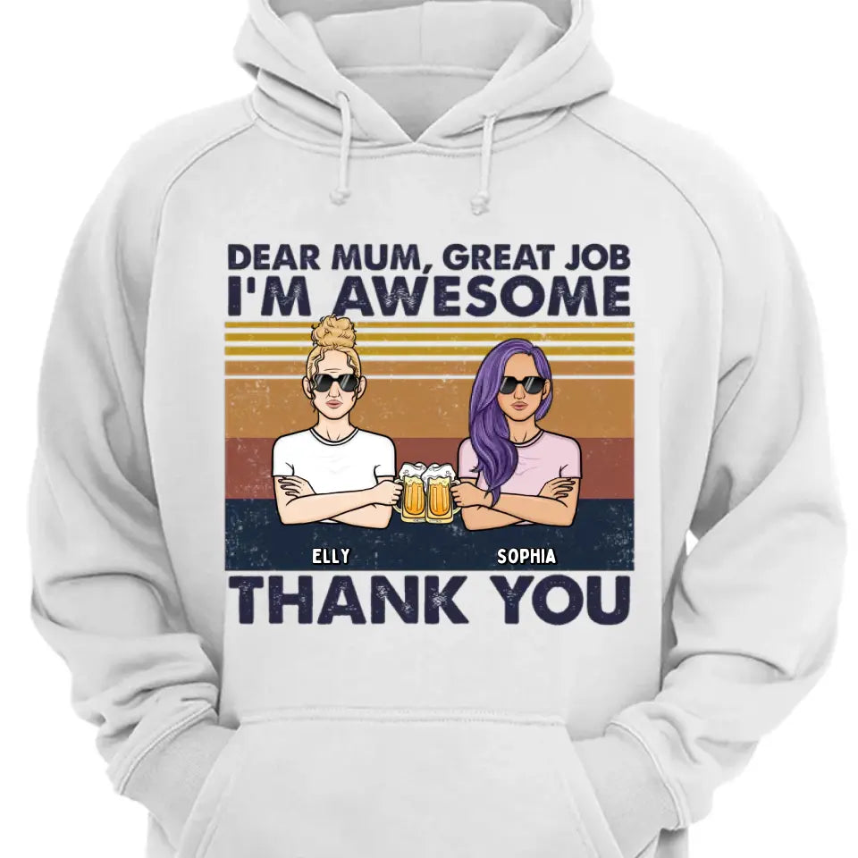 Dear Mom We're Awesome Thank You Full Version - Personalized Unisex T-shirt, Hoodie, Sweatshirt - Gift For Mom, Mum, Mama