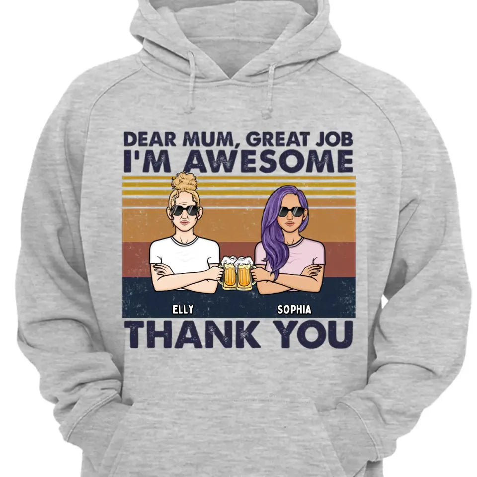 Dear Mom We're Awesome Thank You Full Version - Personalized Unisex T-shirt, Hoodie, Sweatshirt - Gift For Mom, Mum, Mama