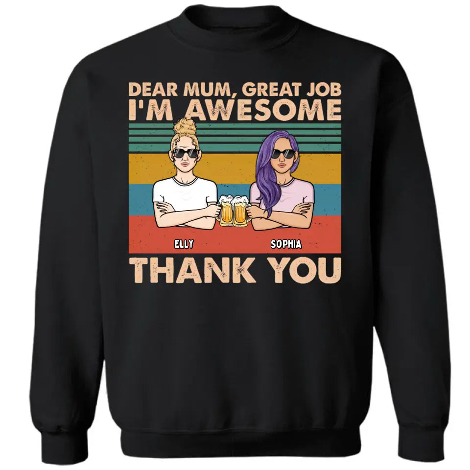 Dear Mom We're Awesome Thank You Full Version 2 - Personalized Unisex T-shirt, Hoodie, Sweatshirt - Gift For Mom, Mum, Mama
