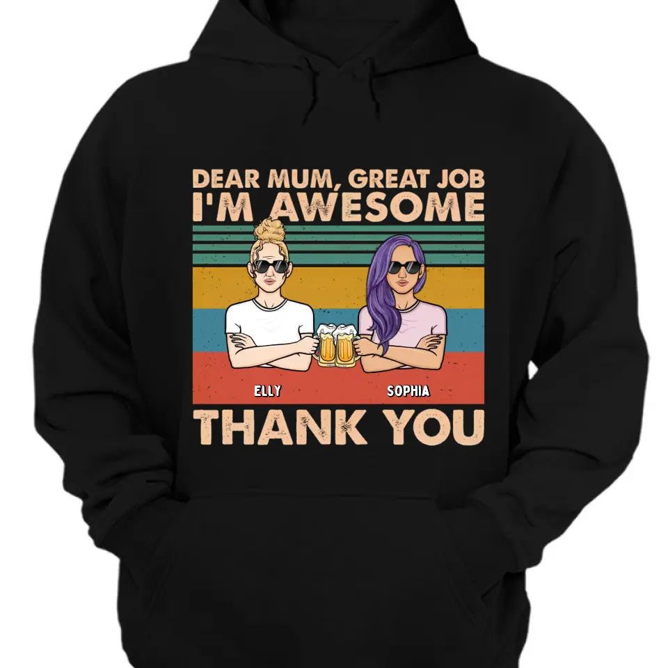 Dear Mom We're Awesome Thank You Full Version 2 - Personalized Unisex T-shirt, Hoodie, Sweatshirt - Gift For Mom, Mum, Mama