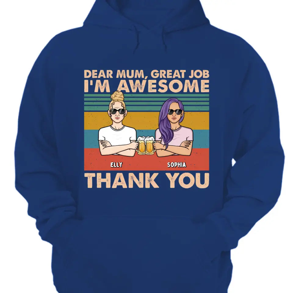 Dear Mom We're Awesome Thank You Full Version 2 - Personalized Unisex T-shirt, Hoodie, Sweatshirt - Gift For Mom, Mum, Mama