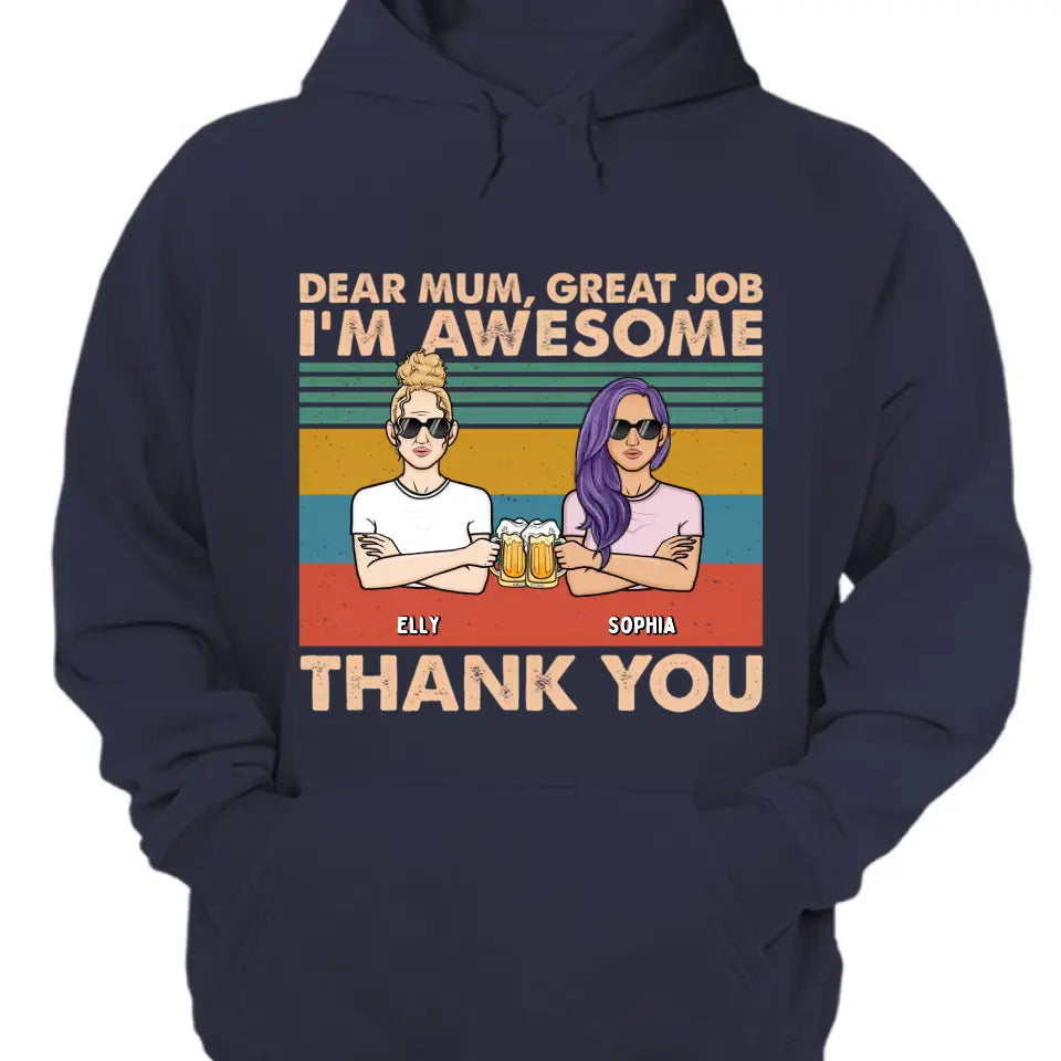 Dear Mom We're Awesome Thank You Full Version 2 - Personalized Unisex T-shirt, Hoodie, Sweatshirt - Gift For Mom, Mum, Mama