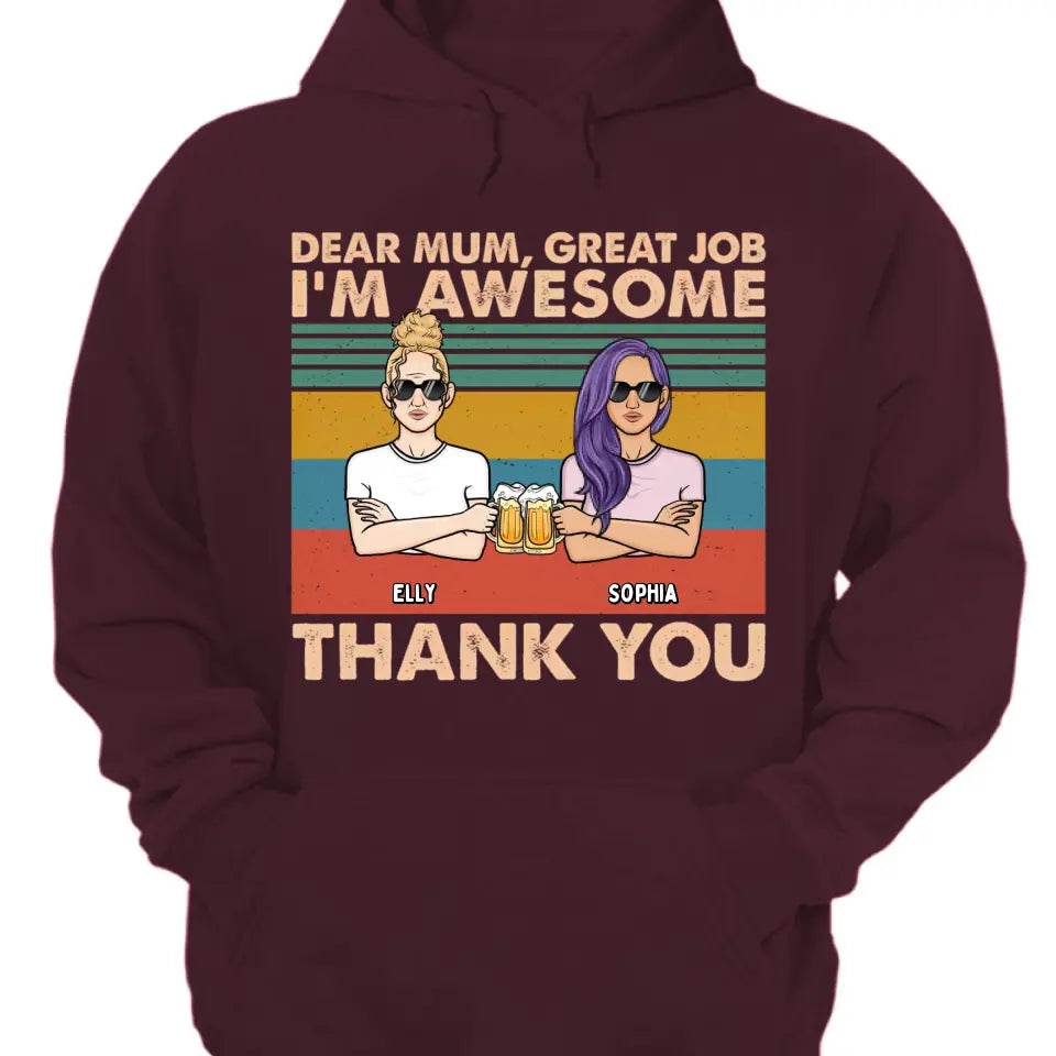Dear Mom We're Awesome Thank You Full Version 2 - Personalized Unisex T-shirt, Hoodie, Sweatshirt - Gift For Mom, Mum, Mama