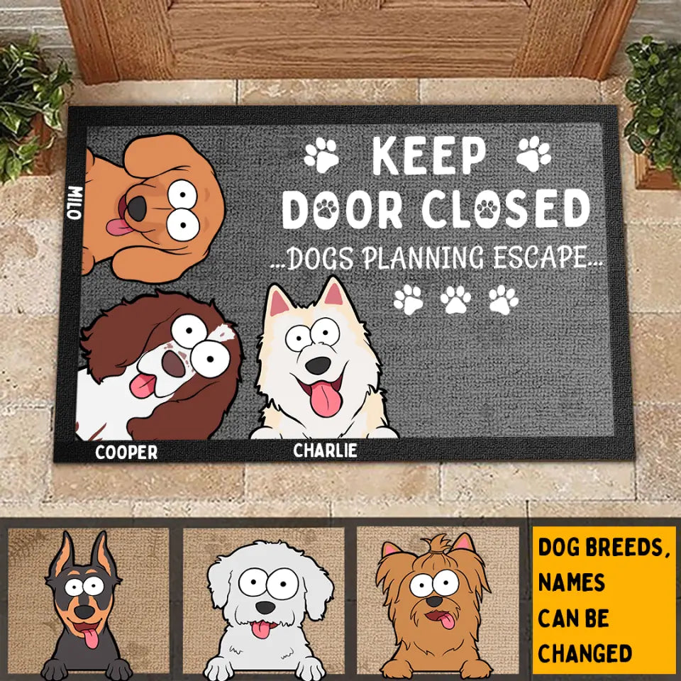 Keep Door Closed Dog Planning Escape - Personalized Dog Doormat
