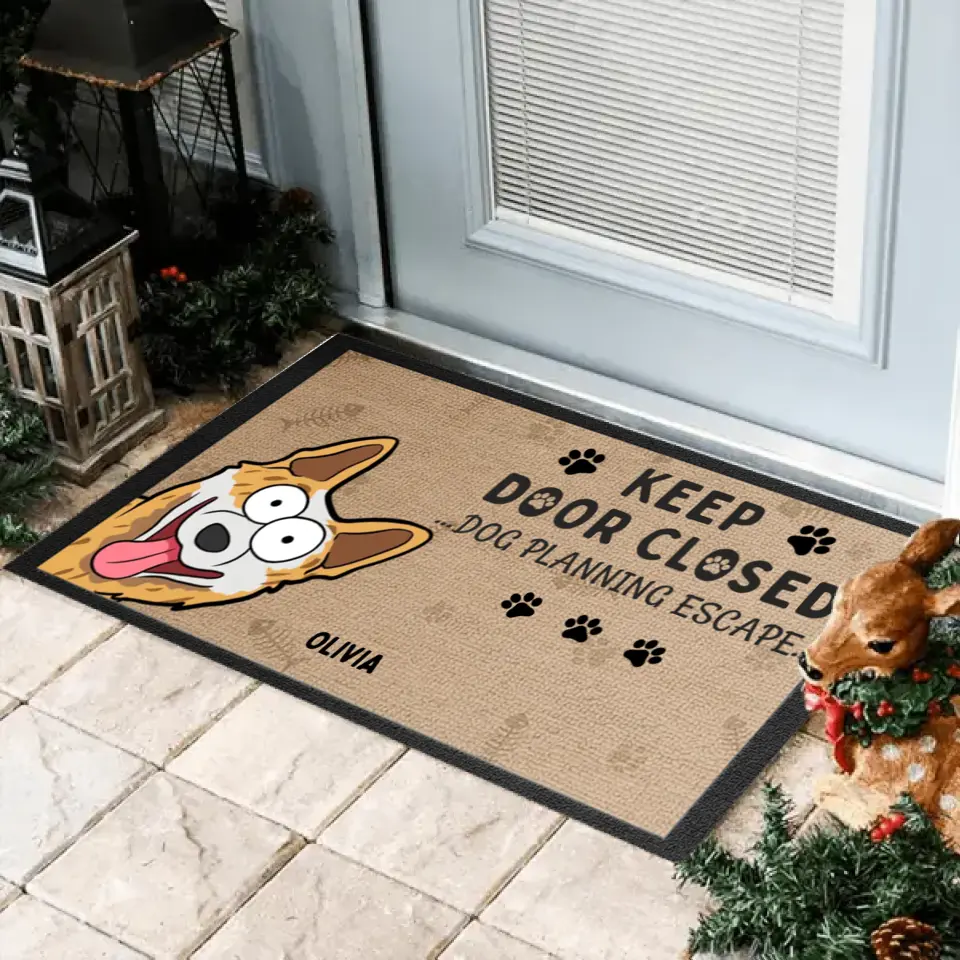 Keep Door Closed Dog Planning Escape - Personalized Dog Doormat