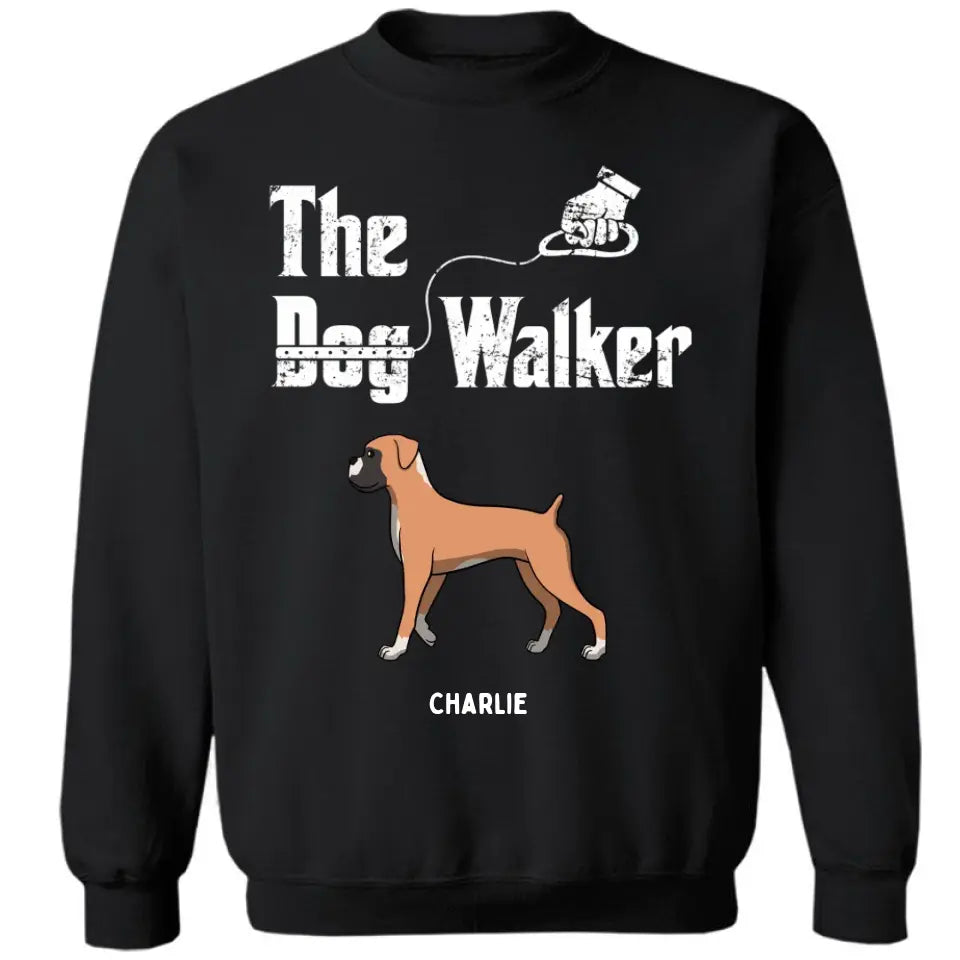 The Dog Walker - Personalized Unisex T-shirt, Sweatshirt, Hoodie - Gift For Pet Lovers