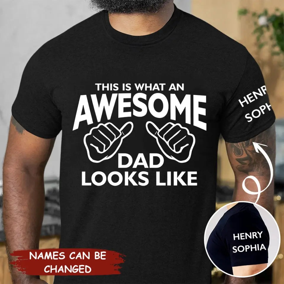 Awesome Dad This is What A Dad Looks Like – Personalisiertes T-Shirt mit Ärmelaufdruck für Papa