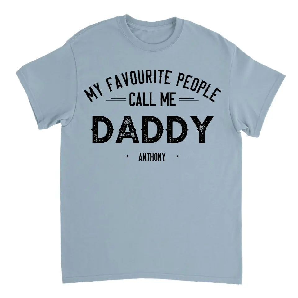 My Favourite People Call Me Mama - Family Personalized Custom Unisex T-shirt, Hoodie, Sweatshirt - Father's Day, Birthday Gift For Dad